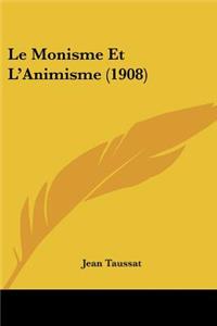 Le Monisme Et L'Animisme (1908)