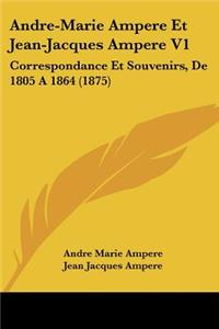 Andre-Marie Ampere Et Jean-Jacques Ampere V1