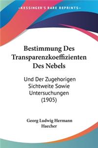 Bestimmung Des Transparenzkoeffizienten Des Nebels