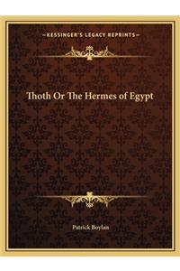 Thoth or the Hermes of Egypt
