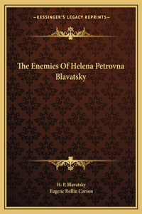 Enemies of Helena Petrovna Blavatsky