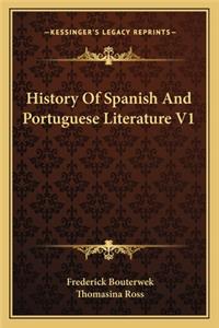 History Of Spanish And Portuguese Literature V1