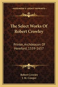 Select Works of Robert Crowley