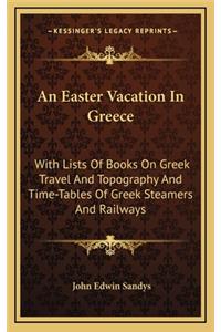 An Easter Vacation in Greece