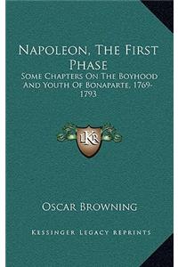 Napoleon, the First Phase