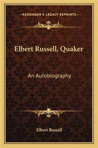 Elbert Russell, Quaker