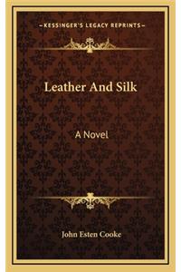 Leather and Silk