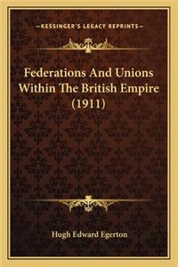 Federations and Unions Within the British Empire (1911)