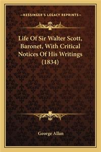 Life of Sir Walter Scott, Baronet, with Critical Notices of His Writings (1834)