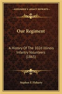 Our Regiment