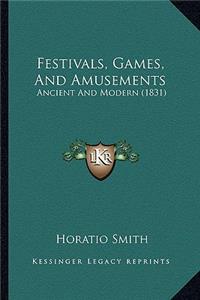 Festivals, Games, and Amusements