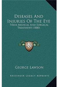 Diseases and Injuries of the Eye