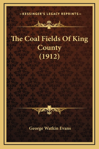 The Coal Fields Of King County (1912)