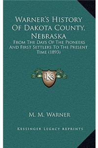 Warner's History Of Dakota County, Nebraska