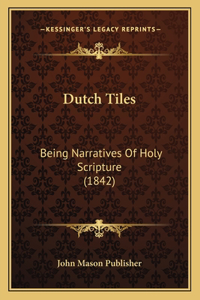 Dutch Tiles