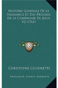 Histoire Generale De La Naissance Et Des Progres De La Compagnie De Jesus V2 (1761)