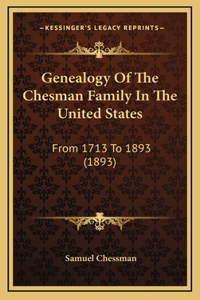 Genealogy Of The Chesman Family In The United States