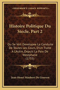 Histoire Politique Du Siecle, Part 2