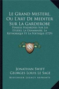 Grand Mistere, Ou L'Art De Mediter Sur La Garderobe