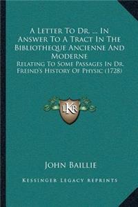 Letter To Dr. ... In Answer To A Tract In The Bibliotheque Ancienne And Moderne