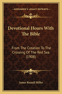 Devotional Hours With The Bible