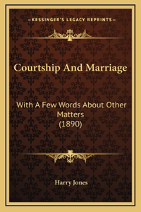 Courtship And Marriage