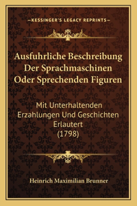 Ausfuhrliche Beschreibung Der Sprachmaschinen Oder Sprechenden Figuren