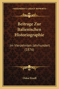 Beitrage Zur Italienischen Historiographie