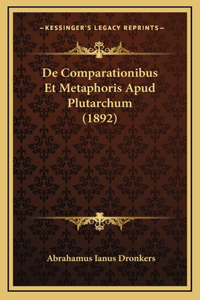 De Comparationibus Et Metaphoris Apud Plutarchum (1892)