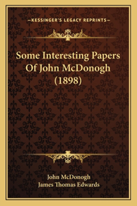 Some Interesting Papers Of John McDonogh (1898)