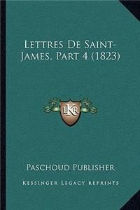 Lettres De Saint-James, Part 4 (1823)