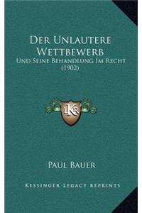 Der Unlautere Wettbewerb