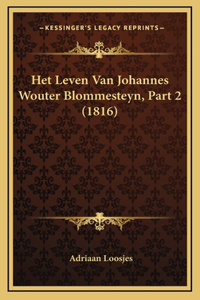 Het Leven Van Johannes Wouter Blommesteyn, Part 2 (1816)