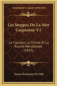 Les Steppes de La Mer Caspienne V1