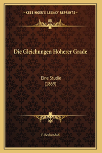 Die Gleichungen Hoherer Grade