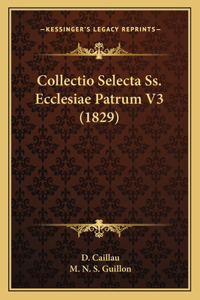 Collectio Selecta Ss. Ecclesiae Patrum V3 (1829)