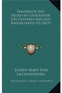 Handbuch Der Neuesten Geographie Des Osterreichischen Kaiserstaates V2 (1817)