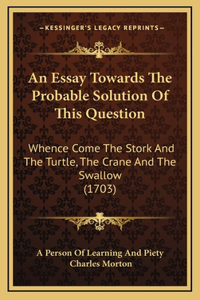 An Essay Towards The Probable Solution Of This Question