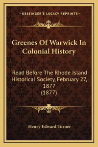 Greenes Of Warwick In Colonial History