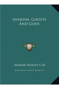 Animism, Ghosts and Gods