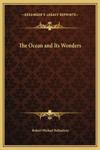 Ocean and Its Wonders
