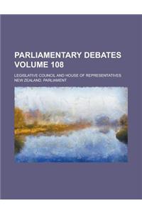 Parliamentary Debates; Legislative Council and House of Representatives Volume 108