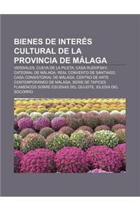Bienes de Interes Cultural de La Provincia de Malaga
