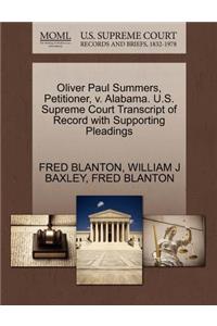 Oliver Paul Summers, Petitioner, V. Alabama. U.S. Supreme Court Transcript of Record with Supporting Pleadings