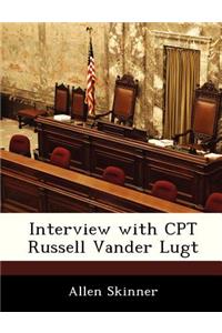 Interview with CPT Russell Vander Lugt