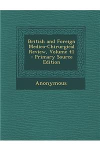 British and Foreign Medico-Chirurgical Review, Volume 41