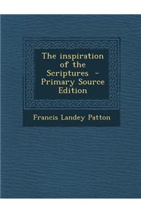 The Inspiration of the Scriptures