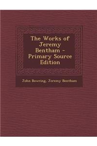 The Works of Jeremy Bentham