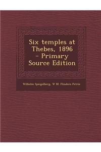 Six Temples at Thebes, 1896 - Primary Source Edition