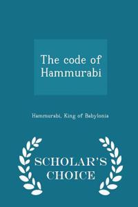 The Code of Hammurabi - Scholar's Choice Edition